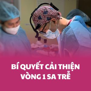 Bí quyết cải thiện vòng một sa trễ